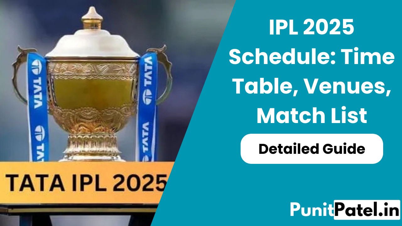 IPL 2025 Schedule: Time Table, Venues, Match List