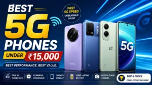 Best 5G Phones Under ₹15,000 in India
