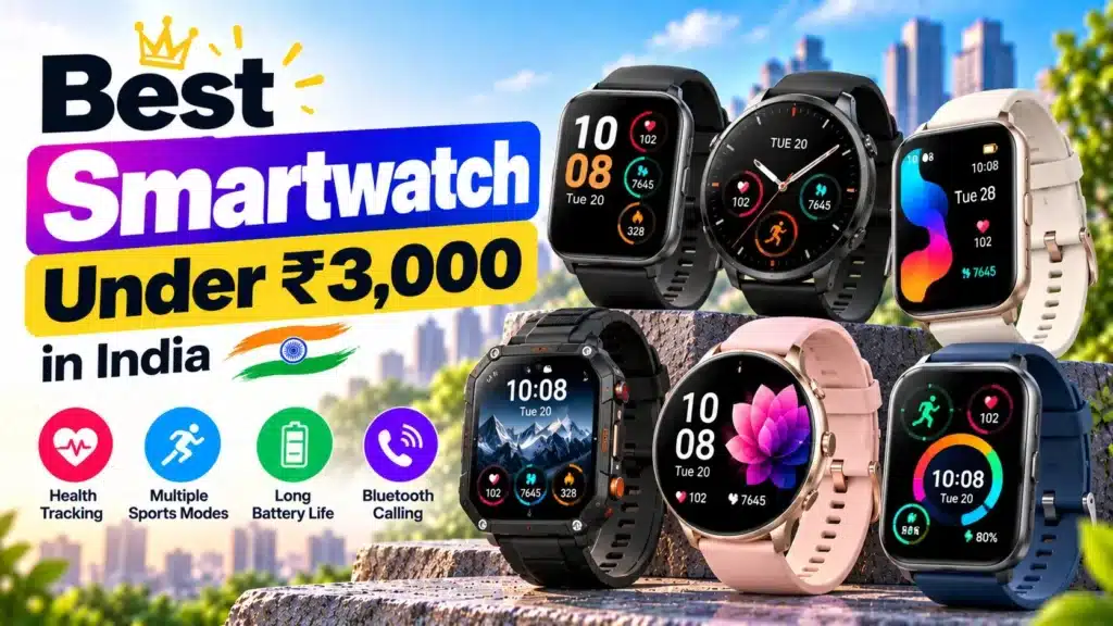Best Smartwatch Under 3000 in India (2026)